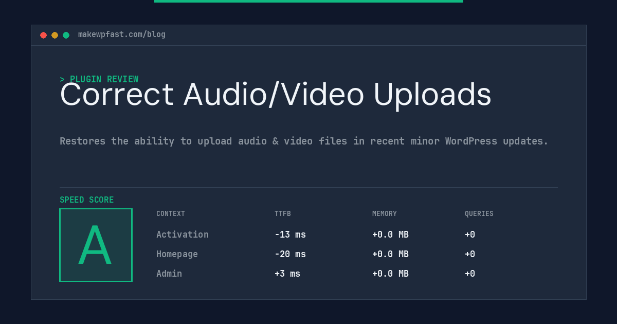 Correct Audio/Video Uploads - MakeWPFast