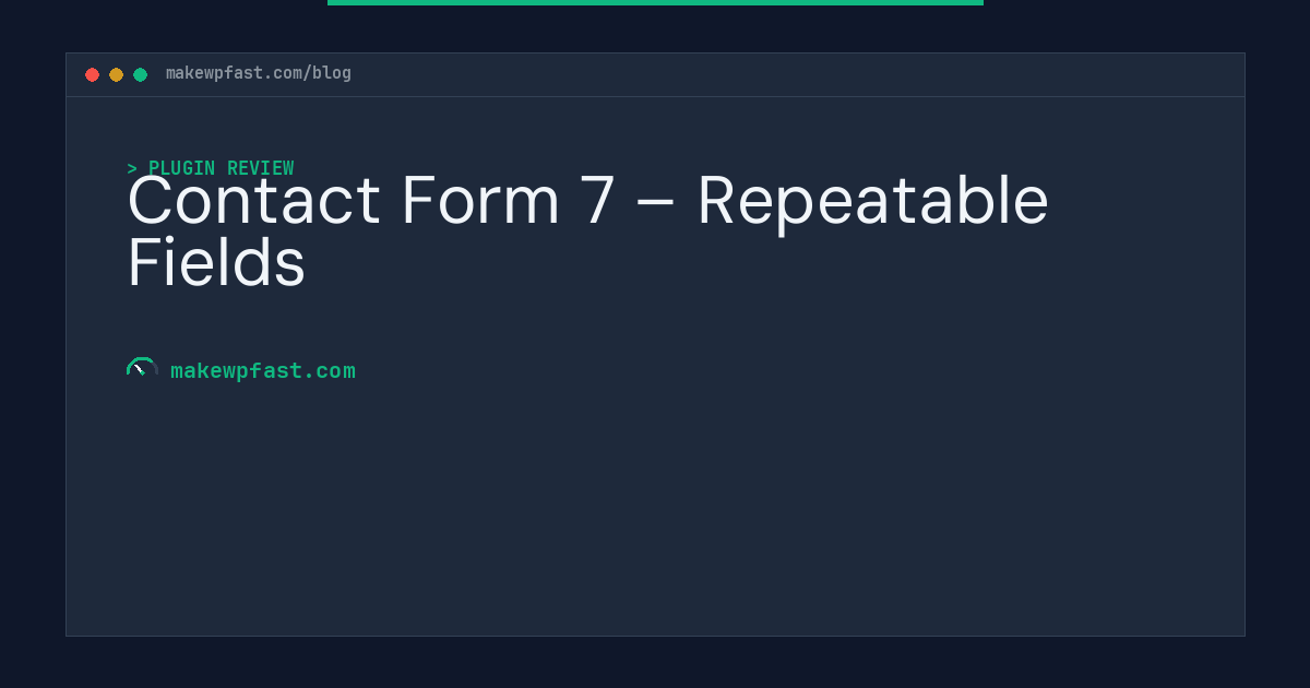 Contact Form 7 – Repeatable Fields - MakeWPFast