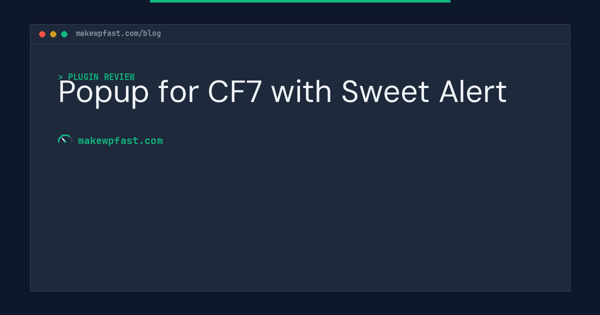 Popup for CF7 with Sweet Alert - MakeWPFast