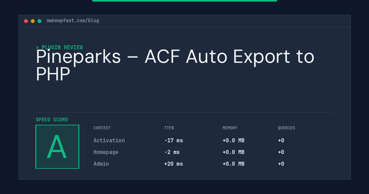 Pineparks – ACF Auto Export to PHP - MakeWPFast