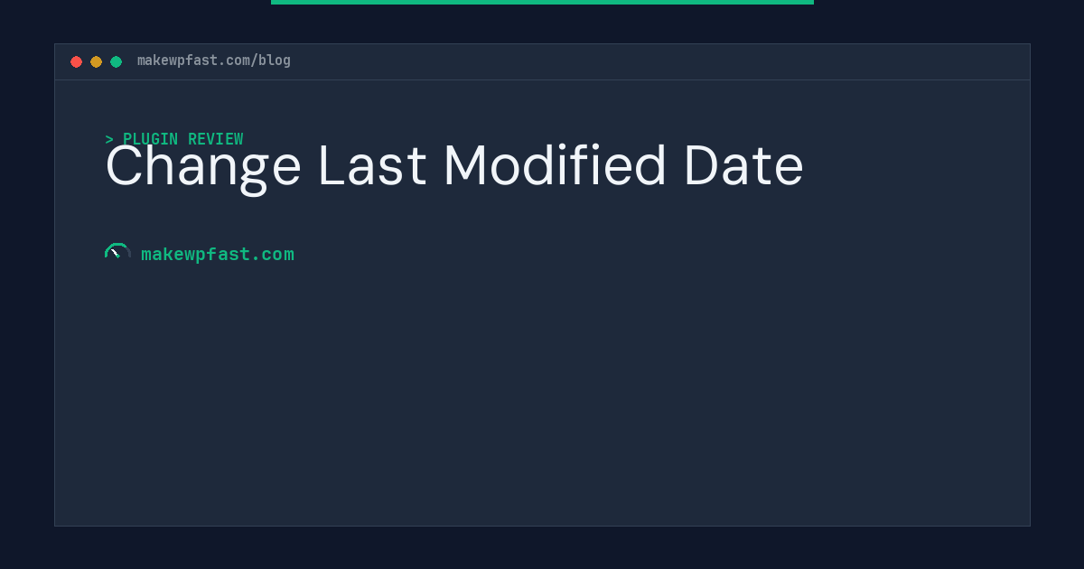 Change Last Modified Date - MakeWPFast