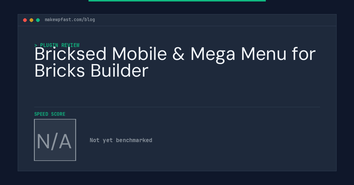 Bricksed Mobile & Mega Menu for Bricks Builder - MakeWPFast