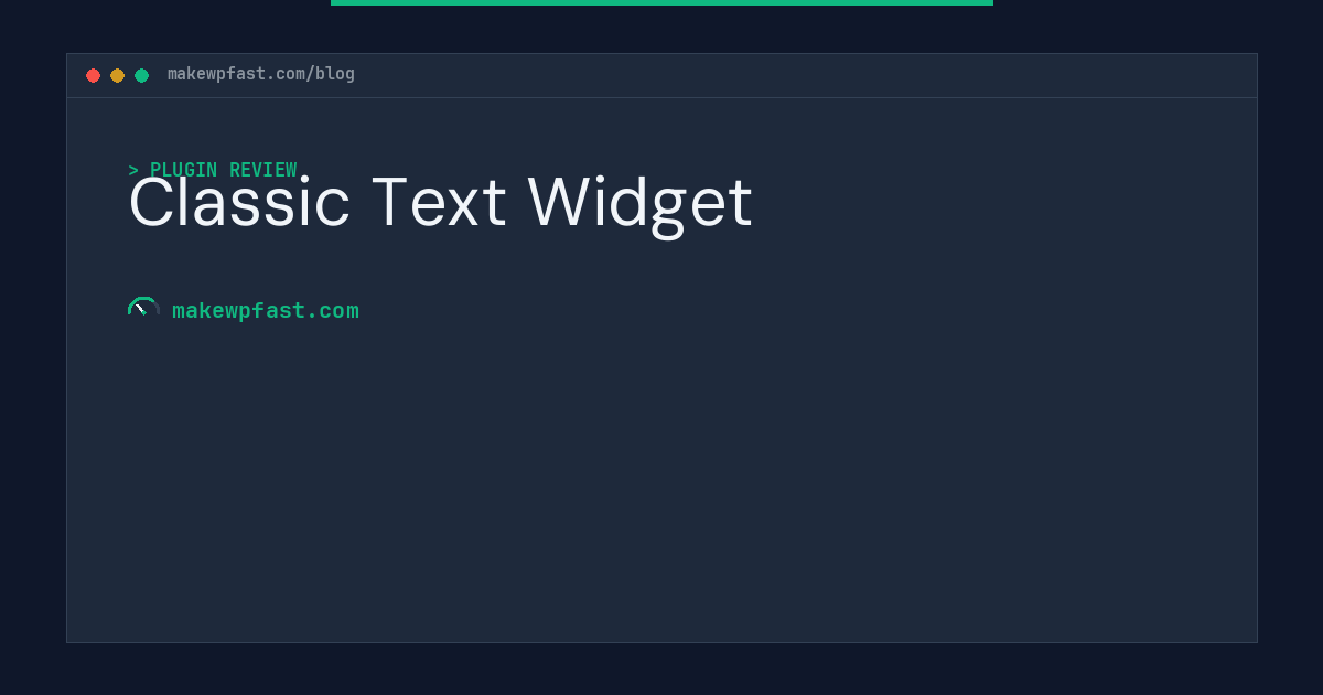 Classic Text Widget - MakeWPFast