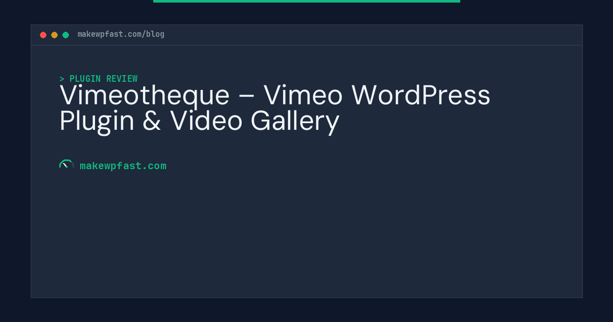 Vimeotheque – Vimeo WordPress Plugin & Video Gallery - MakeWPFast