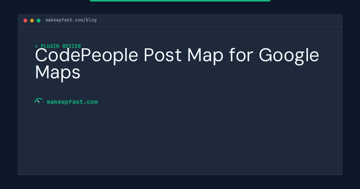 CodePeople Post Map for Google Maps - MakeWPFast