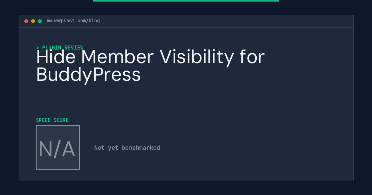 Hide Member Visibility for BuddyPress - MakeWPFast