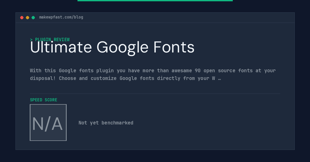 Ultimate Google Fonts - MakeWPFast