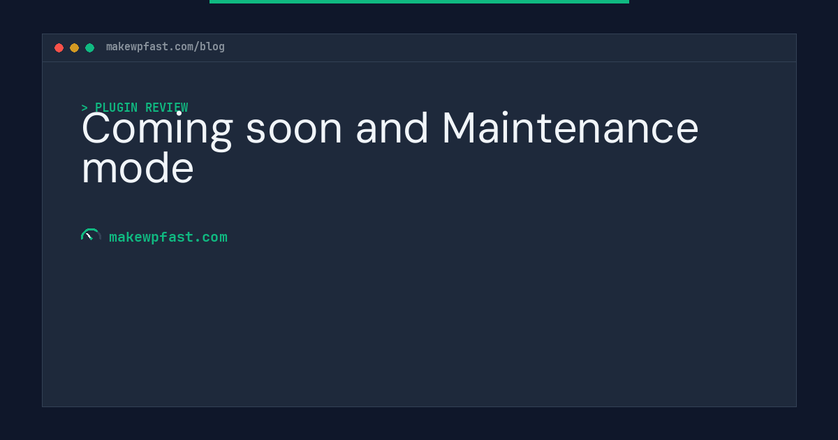 Coming soon and Maintenance mode - MakeWPFast