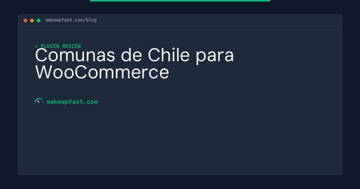 Comunas de Chile para WooCommerce - MakeWPFast