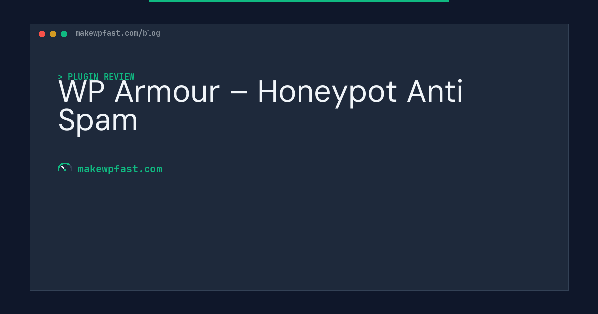 WP Armour – Honeypot Anti Spam - MakeWPFast