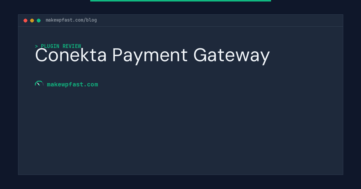 Conekta Payment Gateway - MakeWPFast