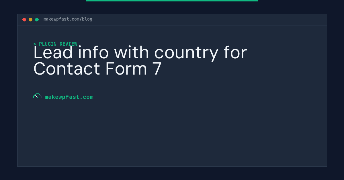 Lead info with country for Contact Form 7 - MakeWPFast