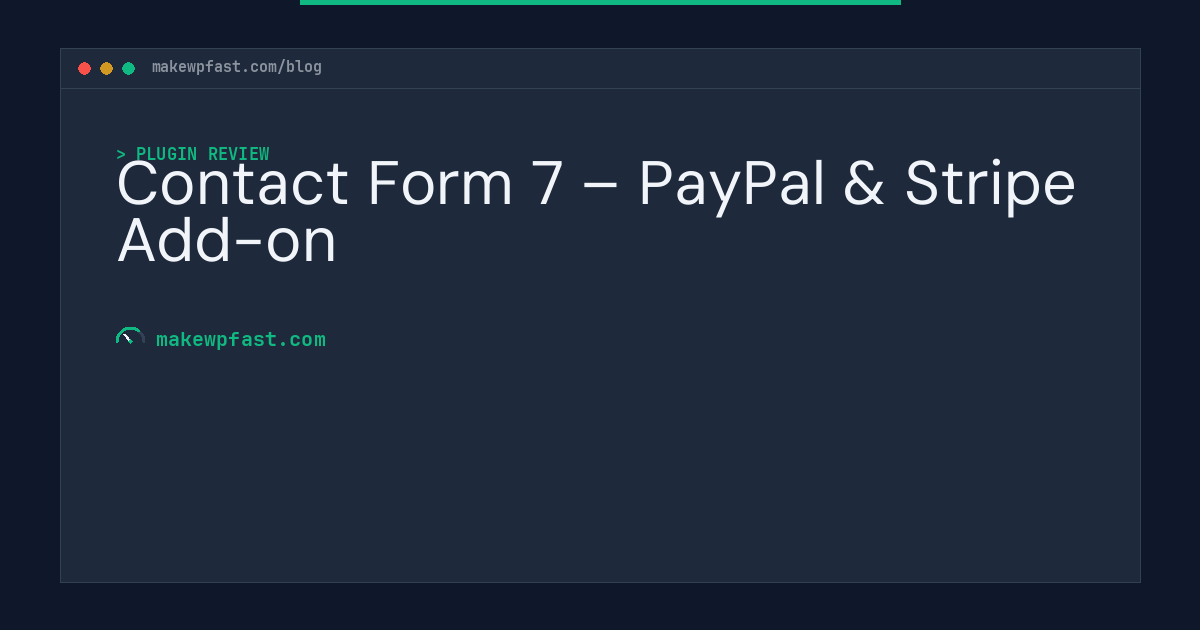 Contact Form 7 – PayPal & Stripe Add-on - MakeWPFast