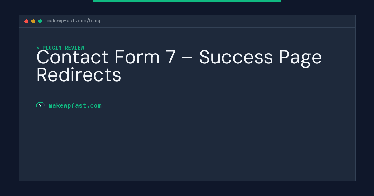 Contact Form 7 – Success Page Redirects - MakeWPFast