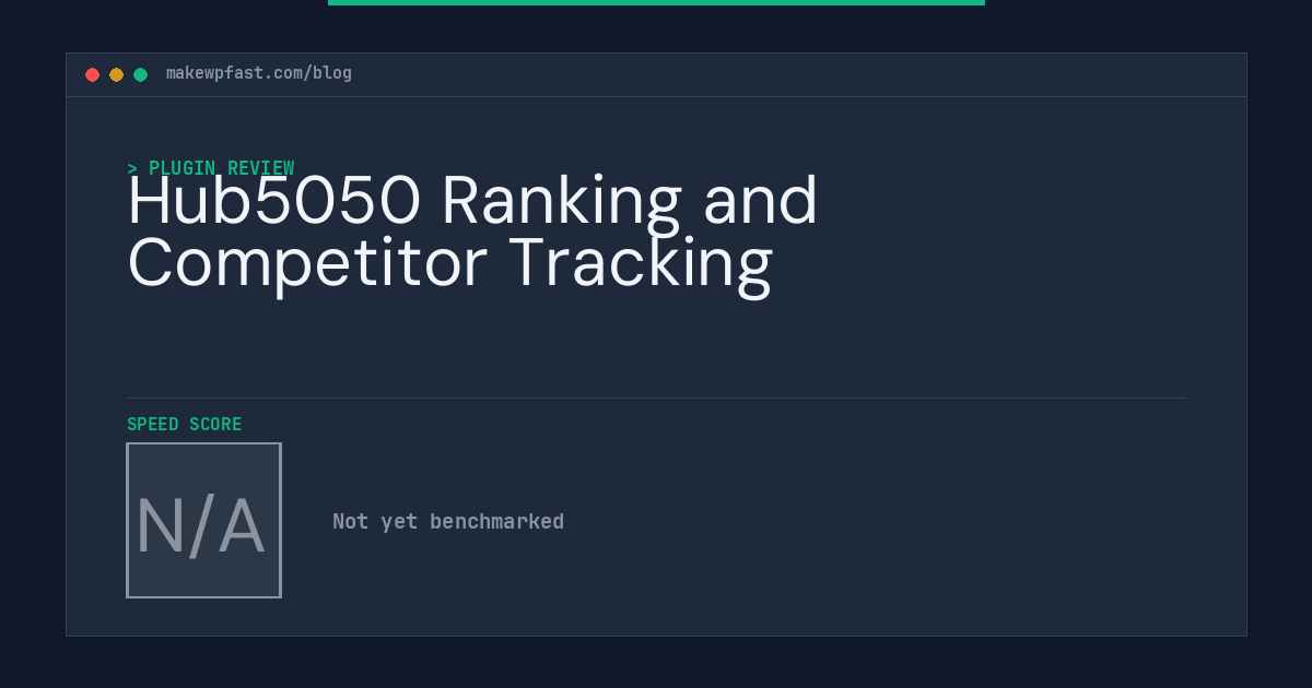 Hub5050 Ranking and Competitor Tracking - MakeWPFast
