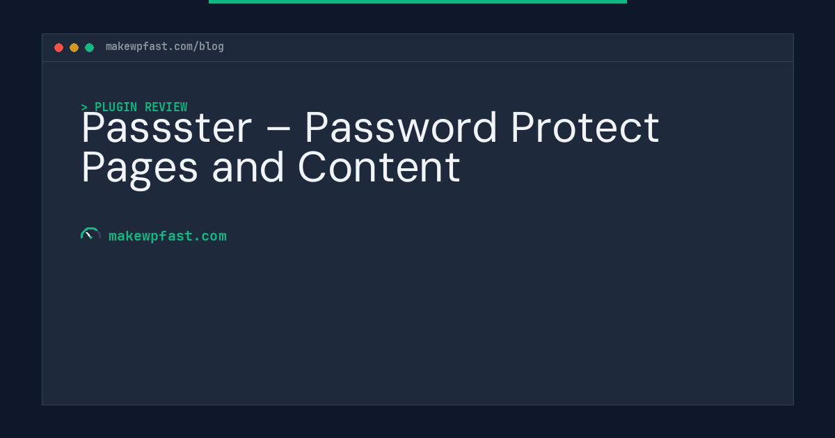 Passster – Password Protect Pages and Content - MakeWPFast