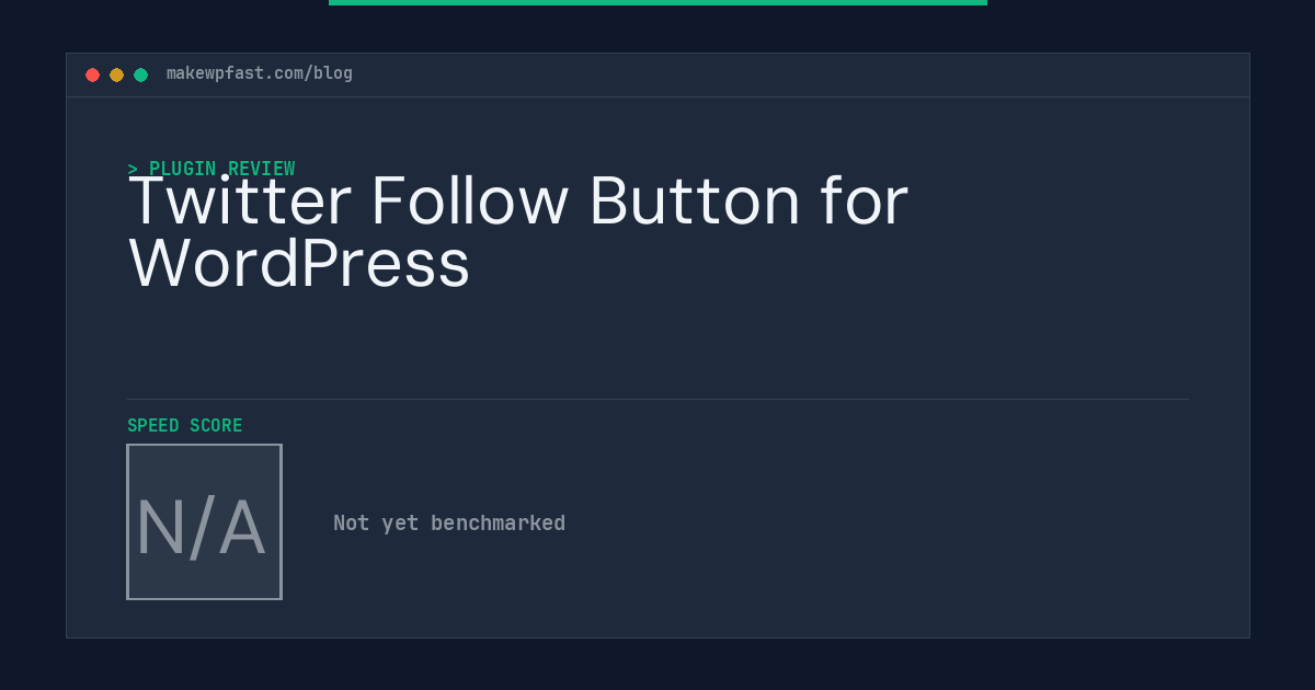 Twitter Follow Button for WordPress - MakeWPFast