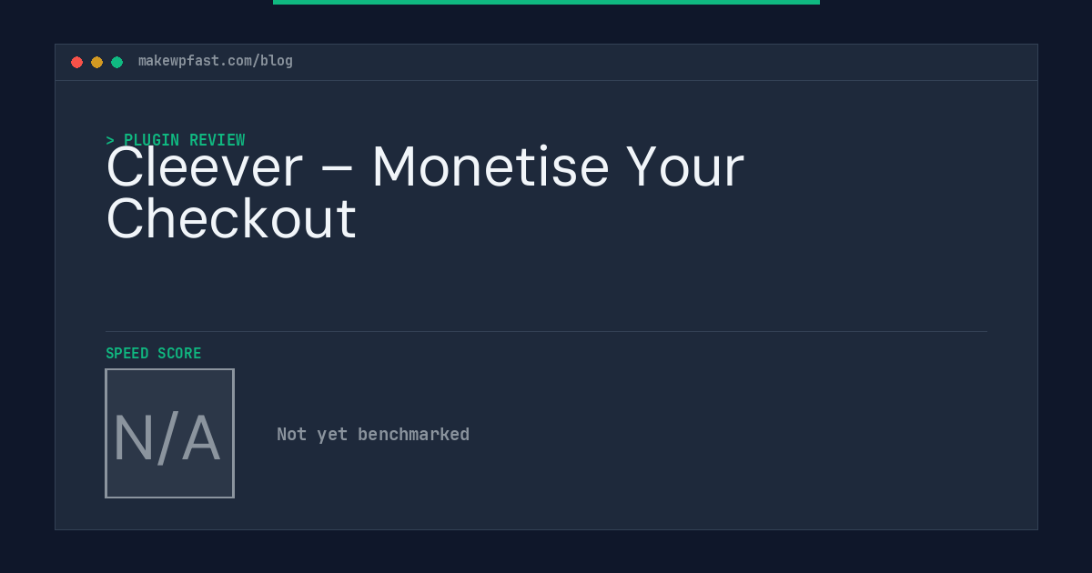 Cleever – Monetise Your Checkout - MakeWPFast