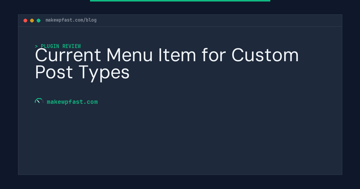 Current Menu Item for Custom Post Types - MakeWPFast