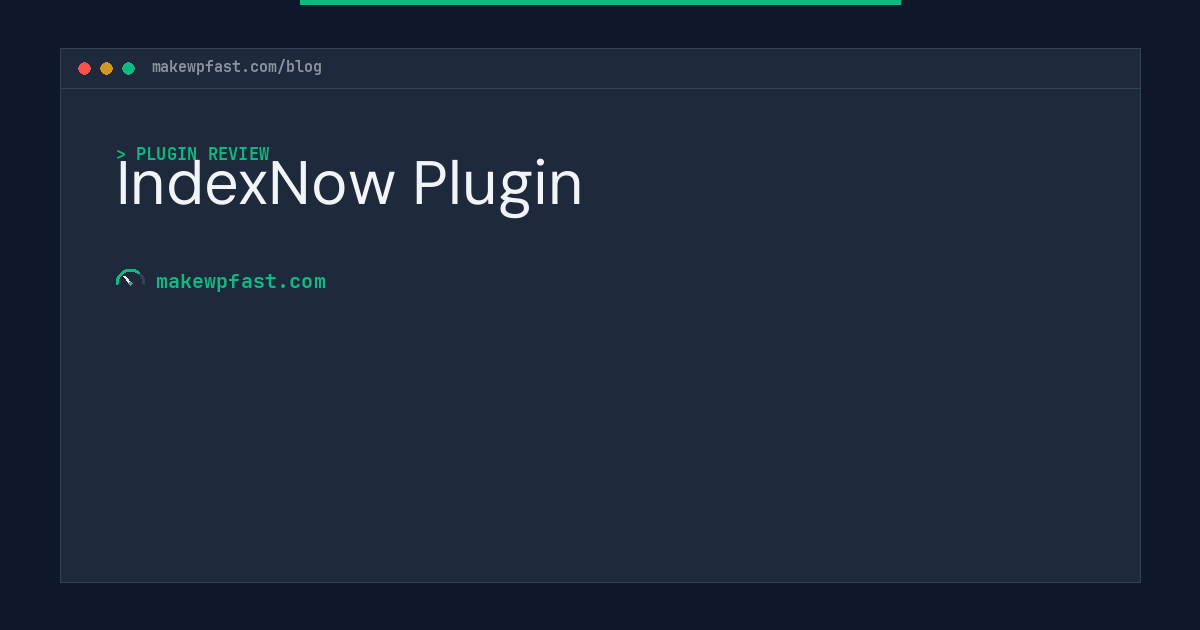 IndexNow Plugin - MakeWPFast