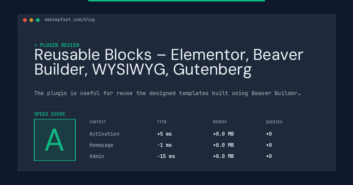 Reusable Blocks – Elementor, Beaver Builder, WYSIWYG, Gutenberg - MakeWPFast