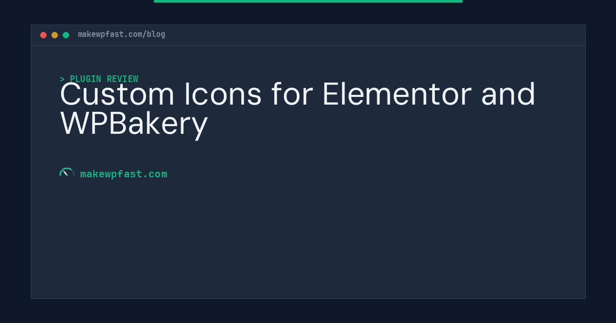 Custom Icons for Elementor and WPBakery - MakeWPFast
