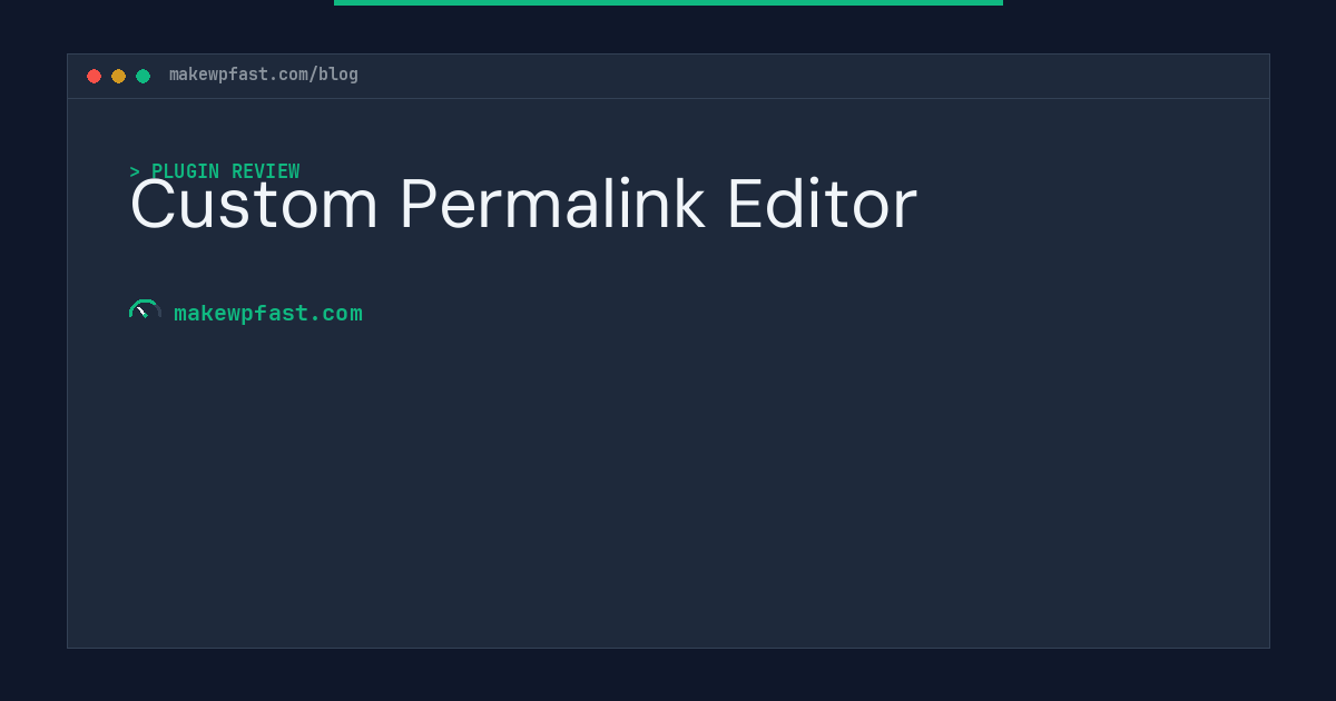 Custom Permalink Editor - MakeWPFast