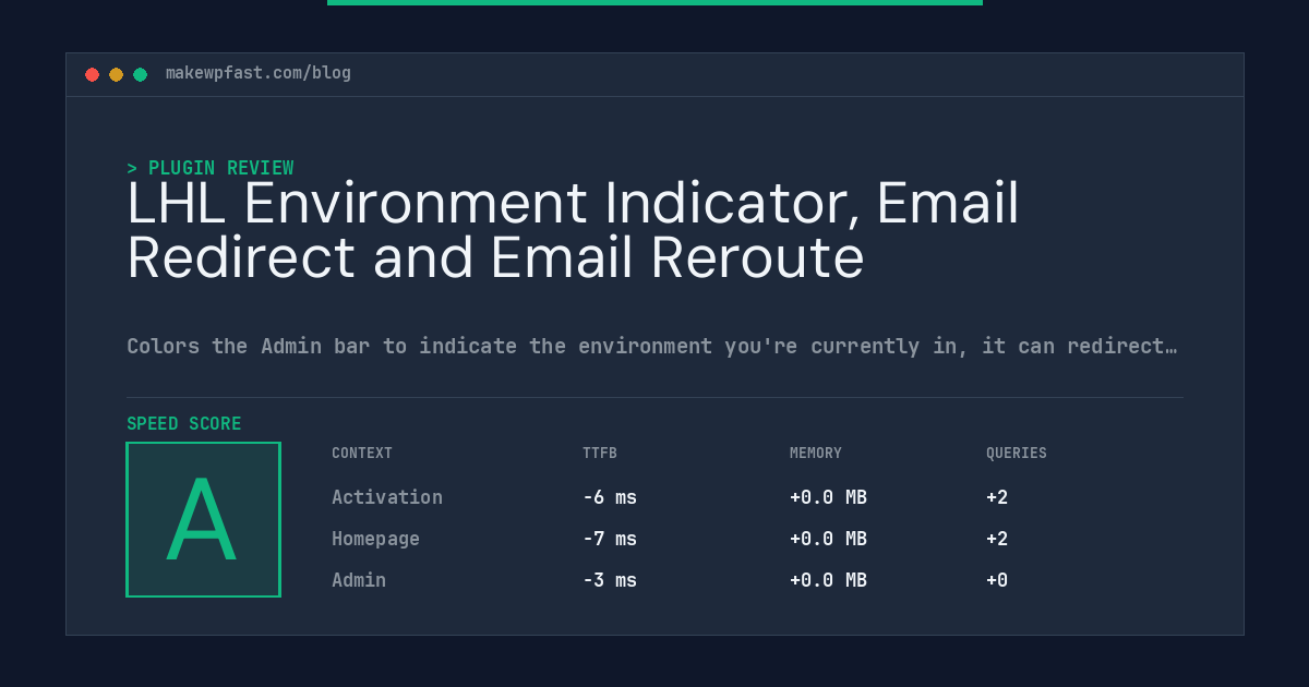 LHL Environment Indicator, Email Redirect and Email Reroute - MakeWPFast