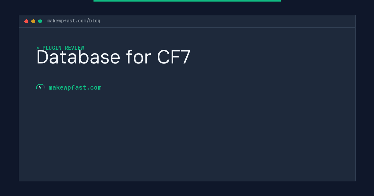 Database for CF7 - MakeWPFast