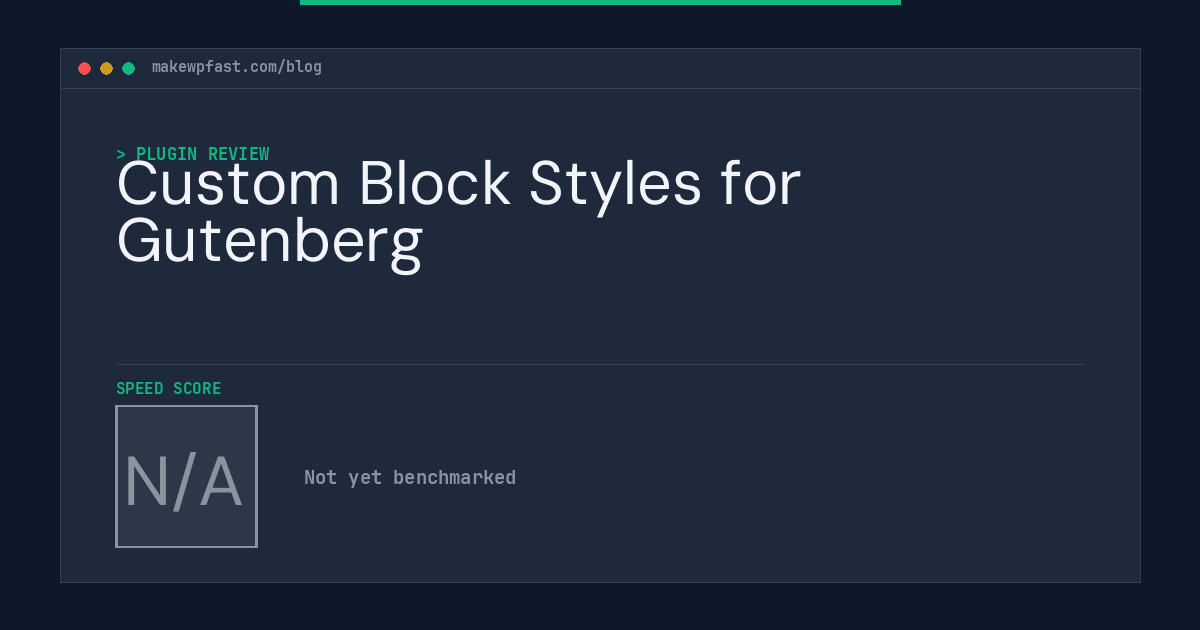 Custom Block Styles for Gutenberg - MakeWPFast