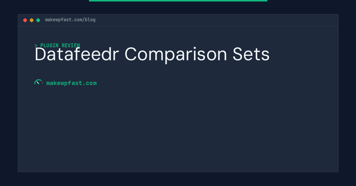 Datafeedr Comparison Sets - MakeWPFast