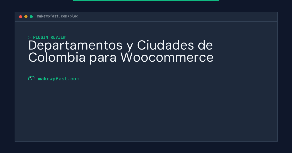 Departamentos y Ciudades de Colombia para Woocommerce - MakeWPFast