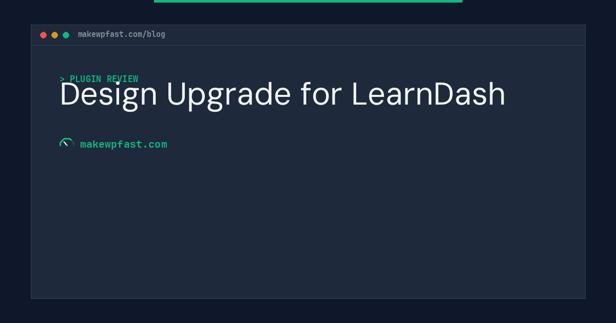 Design Upgrade for LearnDash - MakeWPFast