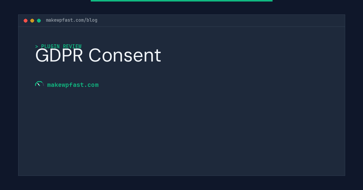 GDPR Consent - MakeWPFast
