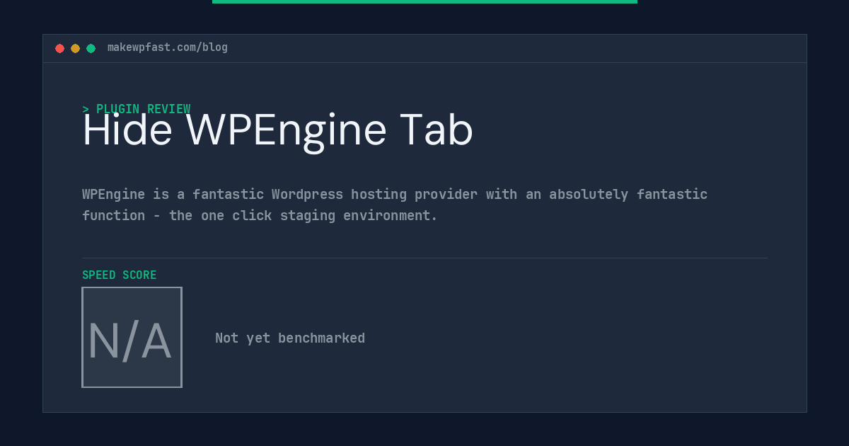 Hide WPEngine Tab - MakeWPFast