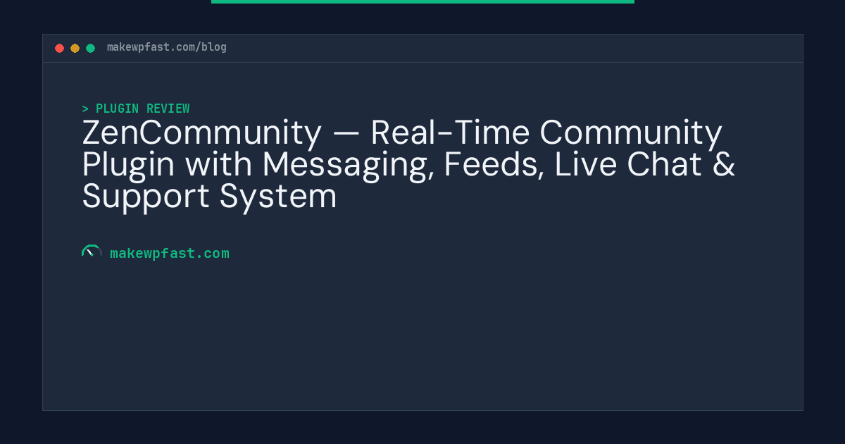ZenCommunity — Real-Time Community Plugin with Messaging, Feeds, Live Chat & Support System - MakeWPFast