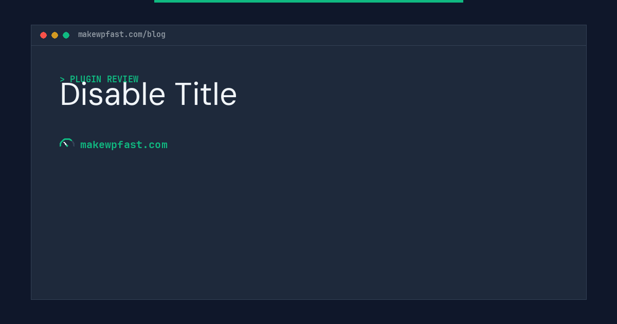 Disable Title - MakeWPFast