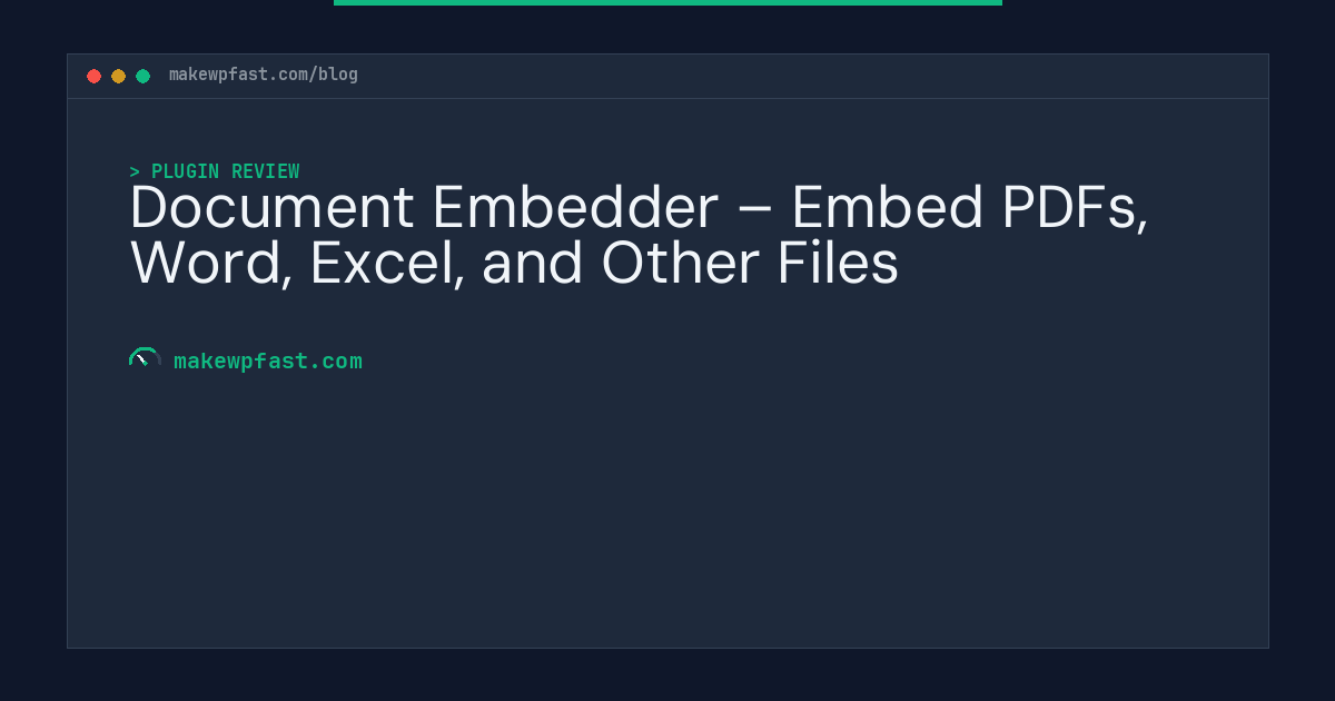 Document Embedder – Embed PDFs, Word, Excel, and Other Files - MakeWPFast
