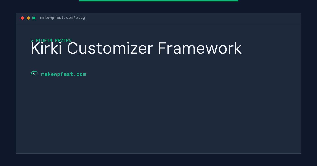 Kirki Customizer Framework - MakeWPFast