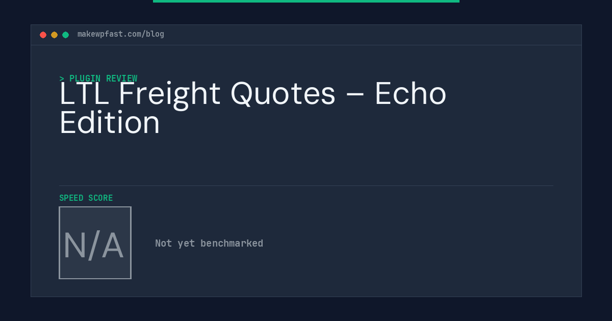 LTL Freight Quotes – Echo Edition - MakeWPFast