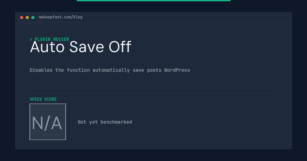 Auto Save Off - MakeWPFast