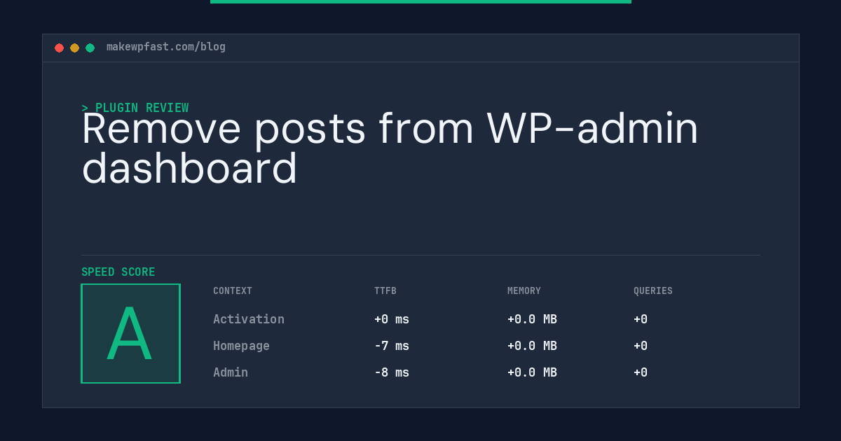 Remove posts from WP-admin dashboard - MakeWPFast