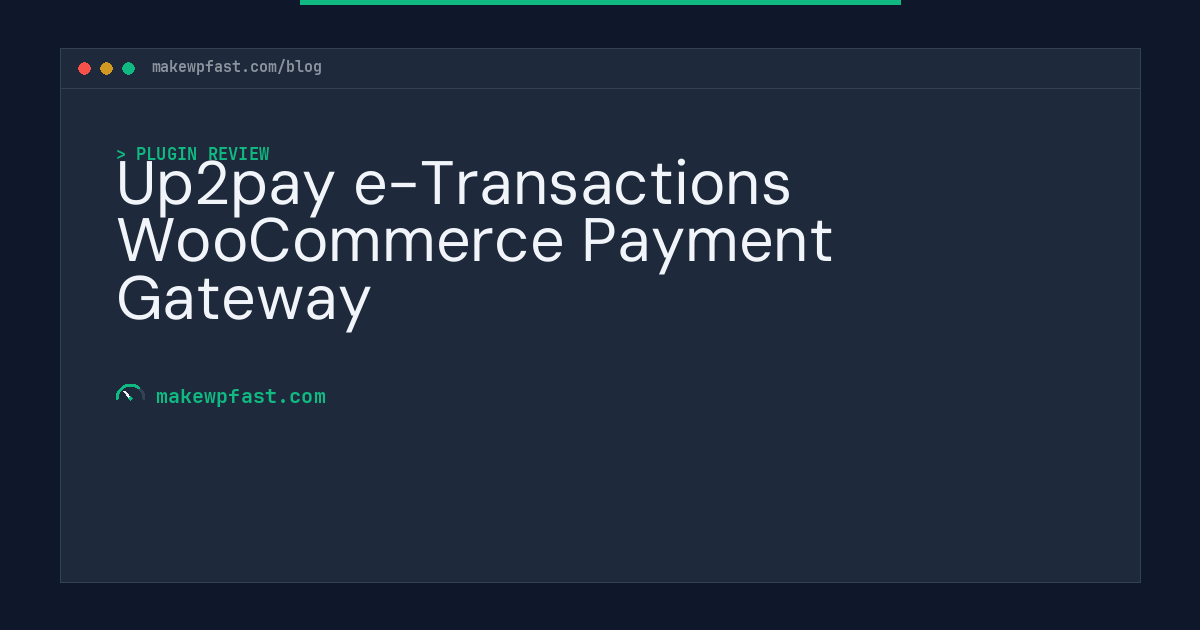 Up2pay e-Transactions WooCommerce Payment Gateway - MakeWPFast