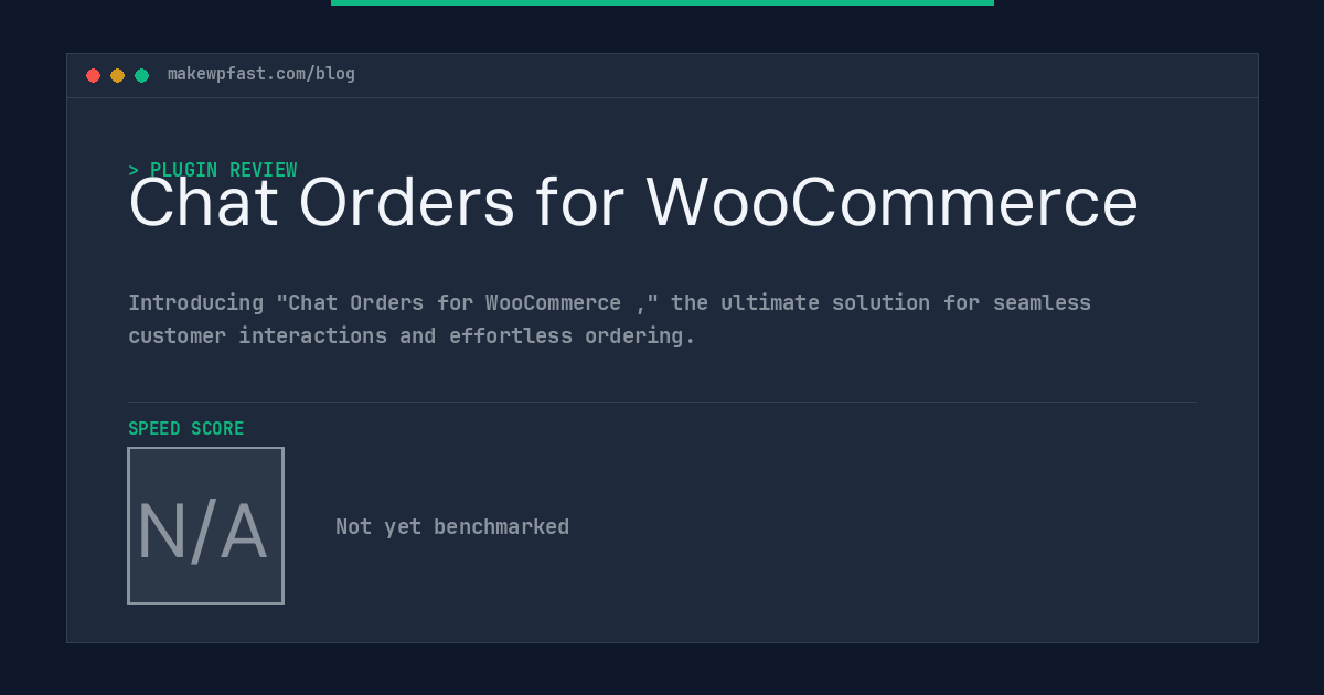 Chat Orders for WooCommerce - MakeWPFast