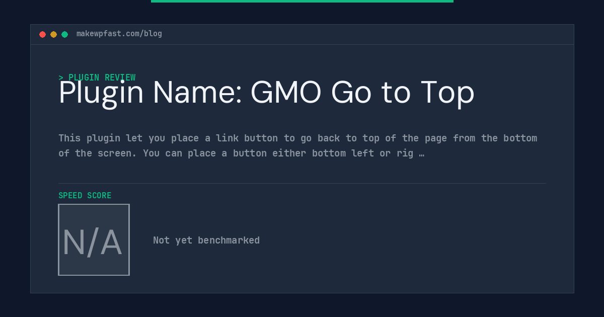 Plugin Name: GMO Go to Top - MakeWPFast