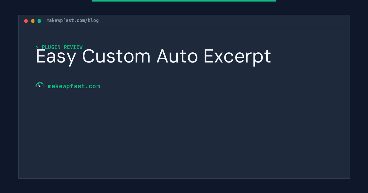 Easy Custom Auto Excerpt - MakeWPFast