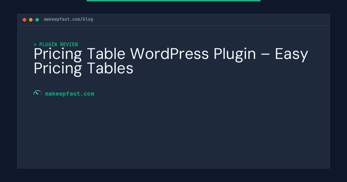 Pricing Table WordPress Plugin – Easy Pricing Tables - MakeWPFast