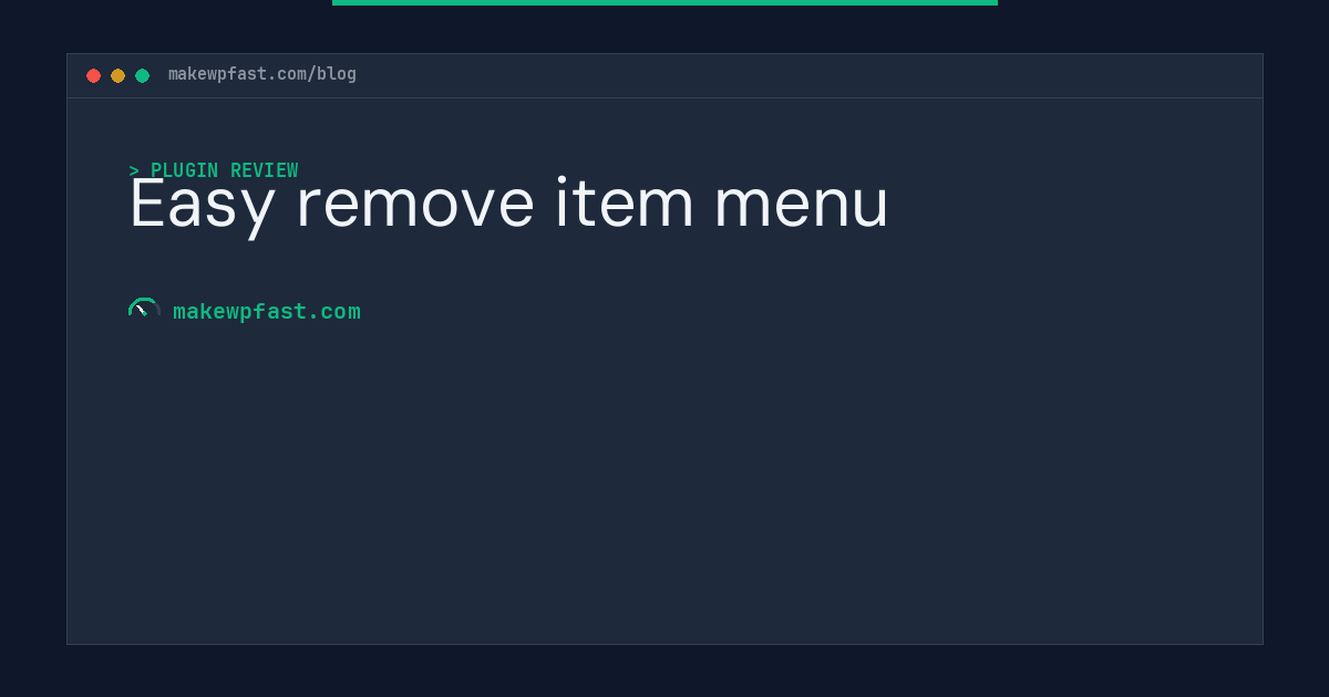 Easy remove item menu - MakeWPFast