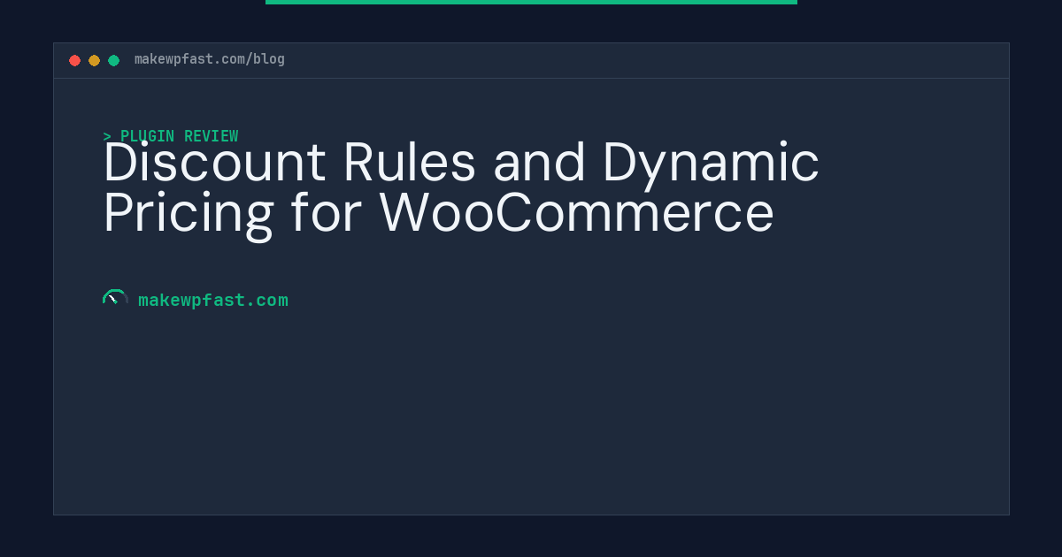 Discount Rules and Dynamic Pricing for WooCommerce - MakeWPFast