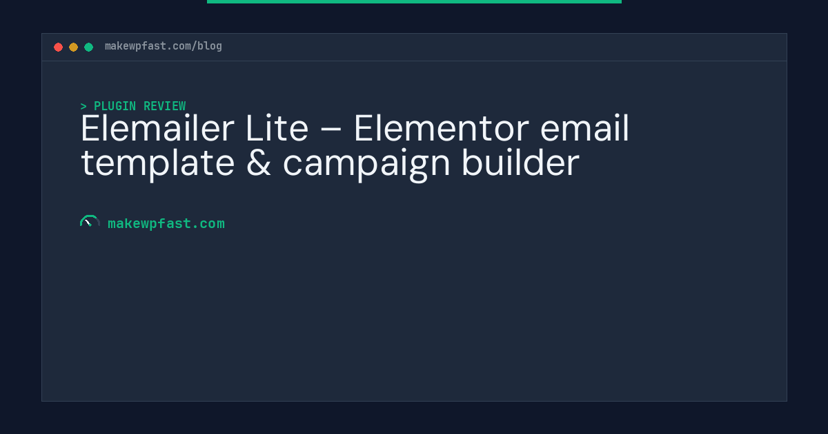 Elemailer Lite – Elementor email template & campaign builder - MakeWPFast